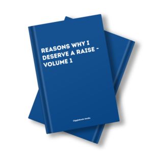 REASONS WHY I DESERVE A RAISE - VOLUME 1
